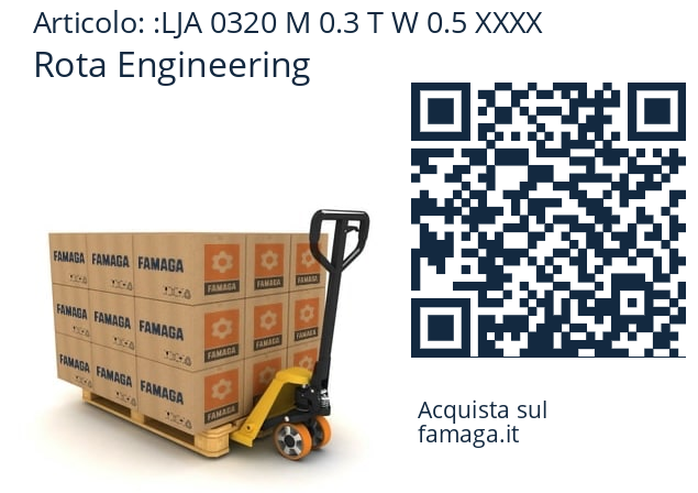   Rota Engineering LJA 0320 M 0.3 T W 0.5 XXXX