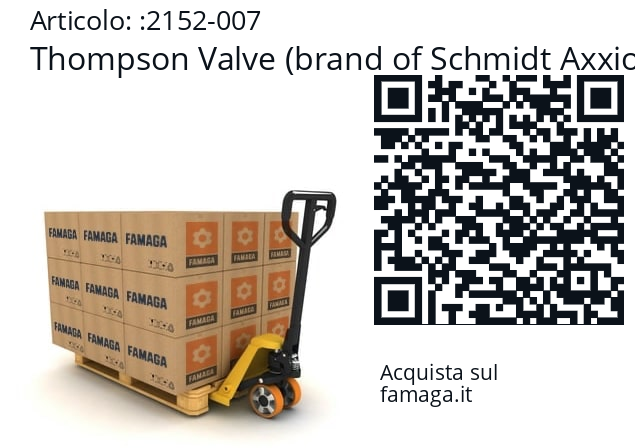   Thompson Valve (brand of Schmidt Axxiom) 2152-007